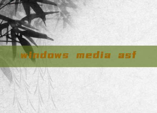 windows media asf